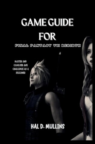 Cover of Game Guide for Final Fantasy VII Rebirth