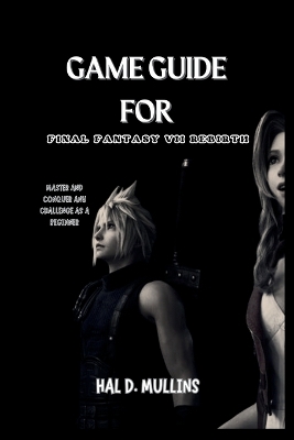 Book cover for Game Guide for Final Fantasy VII Rebirth