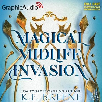 Cover of Magical Midlife Invasion [Dramatized Adaptation]