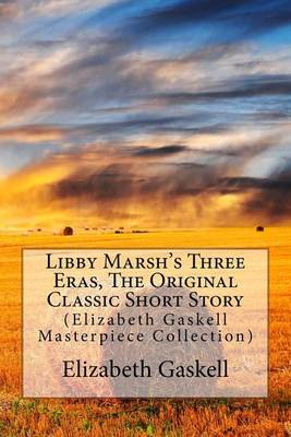 Book cover for Libby Marsh's Three Eras, the Original Classic Short Story