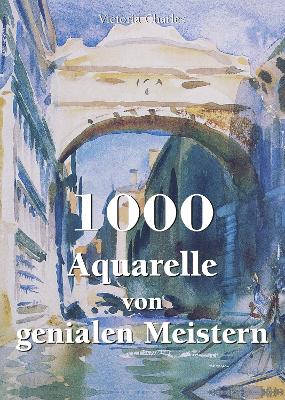 Book cover for 1000 Aquarelle von genialen Meistern