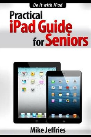 Cover of Practical iPad Guide For Seniors