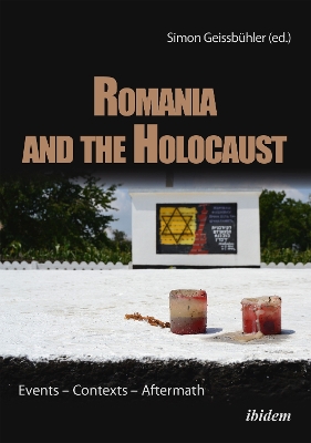 Cover of Romania and the Holocaust - Events - Contexts - Aftermath