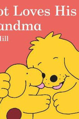 Cover of Spot Loves His Grandma