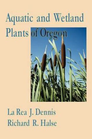 Cover of Aquatic and Wetland Plants of Oregon