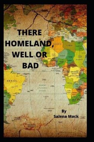 Cover of There Homeland, Well or Bad