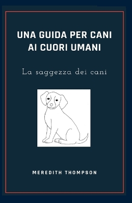 Book cover for Una guida per cani ai cuori umani