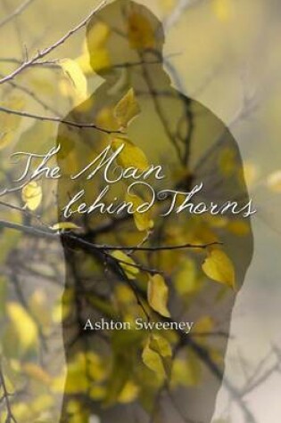 Cover of The Man Behind Thorns