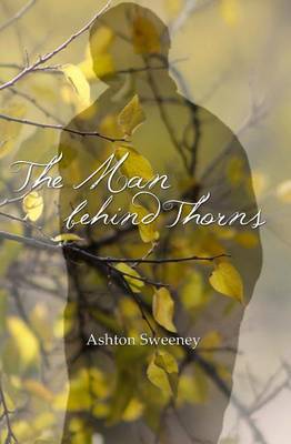 Book cover for The Man Behind Thorns