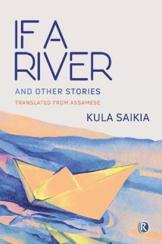Cover of If A River and Other Stories
