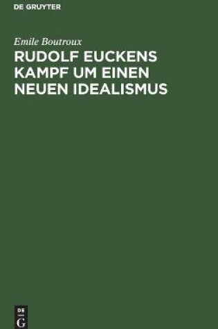Cover of Rudolf Euckens Kampf um einen neuen Idealismus
