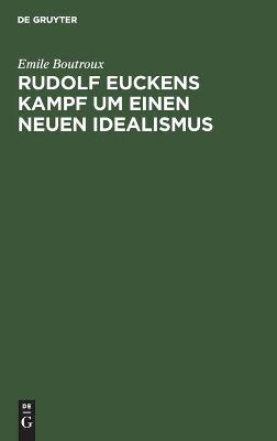 Book cover for Rudolf Euckens Kampf um einen neuen Idealismus