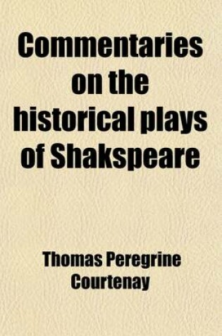 Cover of Commentaries on the Historical Plays of Shakspeare (Volume 2)