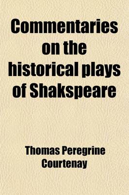 Book cover for Commentaries on the Historical Plays of Shakspeare (Volume 2)