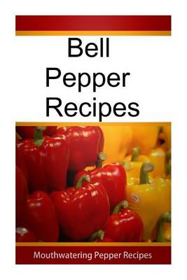 Book cover for Bell Pepper Recipes