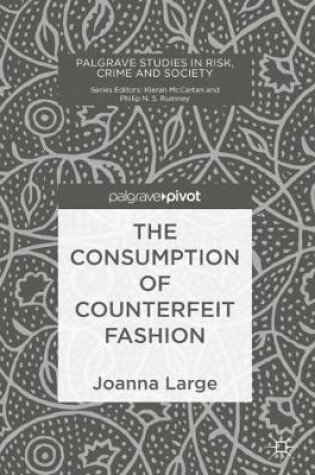 Cover of The Consumption of Counterfeit Fashion