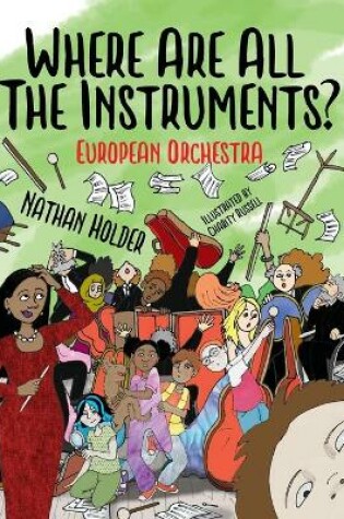 Cover of Where Are All The Instruments? European Orchestra