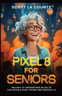 Book cover for Pixel 8 for Seniors