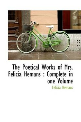 Cover of The Poetical Works of Mrs. Felicia Hemans