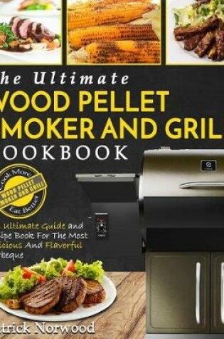 Cover of Wood Pellet Smoker and Grill Cookbook