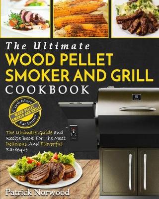 Book cover for Wood Pellet Smoker and Grill Cookbook