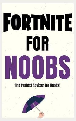 Book cover for Fortnite for Noobs