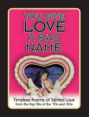 Cover of You Give Love a Bad Name
