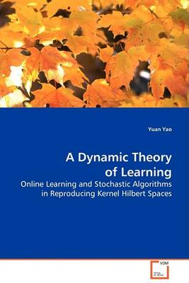 Book cover for A Dynamic Theory of Learning