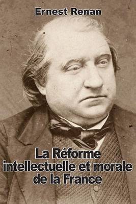 Book cover for La Reforme intellectuelle et morale de la France