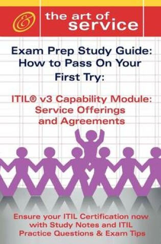 Cover of Itil V3 Service Capability Soa Certification Exam Preparation Course in a Book for Passing the Itil V3 Service Capability Soa Exam - The How to Pass on Your First Try Certification Study Guide