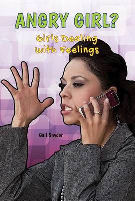Book cover for Angry Girl?: Girls Dealing with Feelings