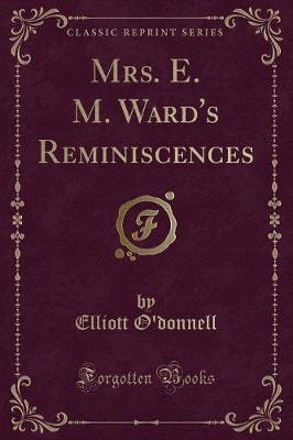 Book cover for Mrs. E. M. Ward's Reminiscences (Classic Reprint)