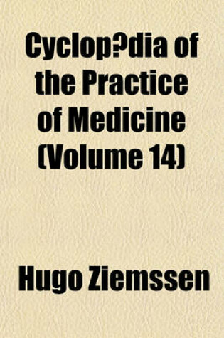 Cover of Cyclopaedia of the Practice of Medicine Volume 14