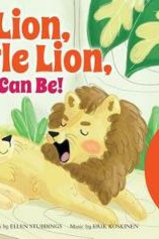 Cover of Little Lion, Little Lion, Noisy as Can Be!
