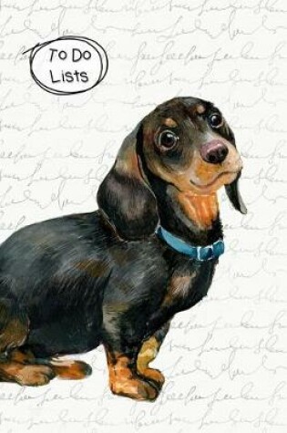 Cover of To Do Lists Notebook, Cute Dachshund