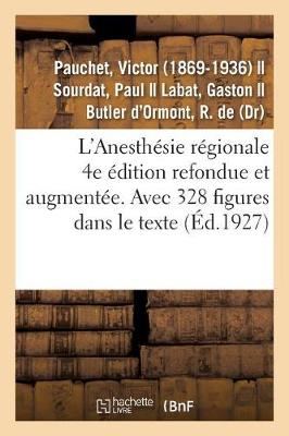 Book cover for L'Anesthesie Regionale. 4e Edition Refondue Et Augmentee. Avec 328 Figures Dans Le Texte