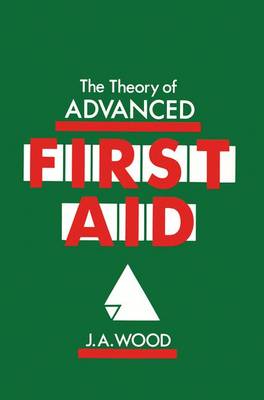 Book cover for The Theory of Advanced First Aid