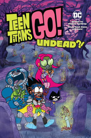 Cover of Teen Titans Go!: Undead?!