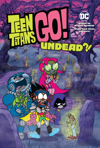 Book cover for Teen Titans Go!: Undead?!