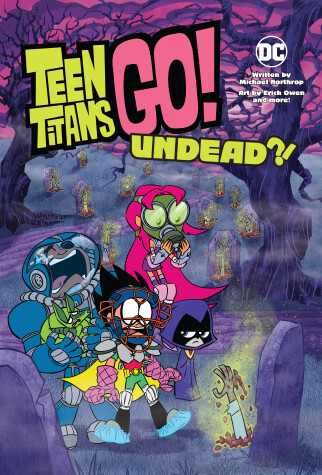 Cover of Teen Titans Go!: Undead?!