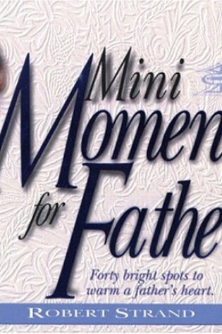 Cover of Mini Moments for Fathers