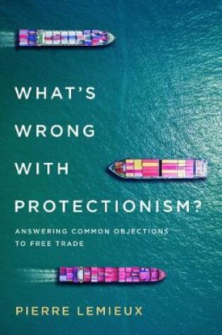 Cover of What's Wrong with Protectionism