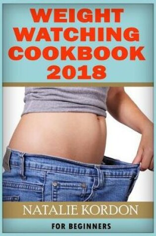 Cover of Weight Watching Cookbook 2018
