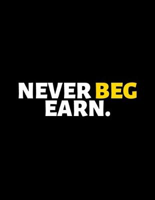 Book cover for Never Beg Earn