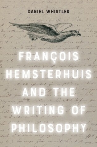 Cover of Francois Hemsterhuis and the Writing of Philosophy