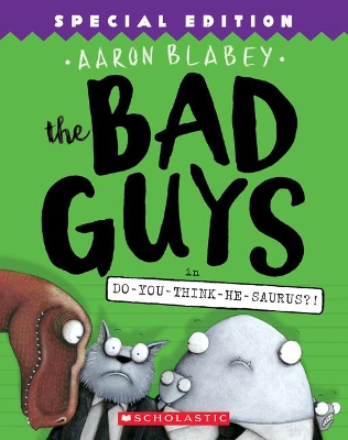 Book cover for The Bad Guys in Do-You-Think-He-Saurus?!: Special Edition