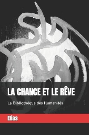 Cover of La chance et le r�ve