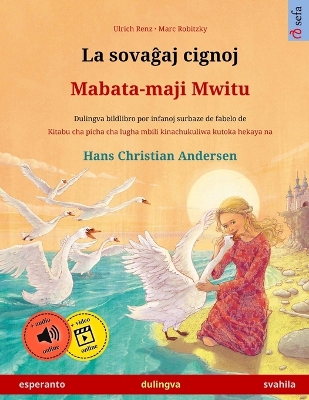 Book cover for La sovaĝaj cignoj - Mabata-maji Mwitu (esperanto - svahila)