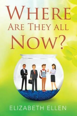 Cover of Where Are They All Now?