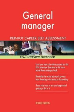 Cover of General Manager Red-Hot Career Self Assessment; 1184 Real Interview Questions